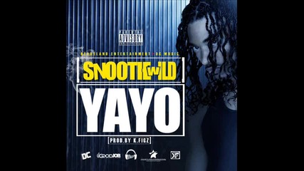 Snootie Wild - Yayo