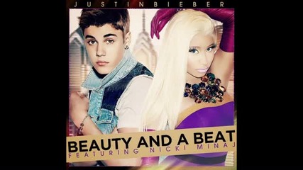 Justin Bieber ft. Nicki Minaj - Beauty And A Beat § Изрязано §