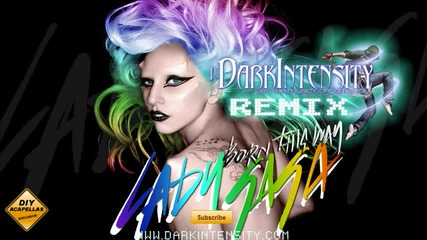 Lady Gaga - Born This Way [dark Intensity Remix]