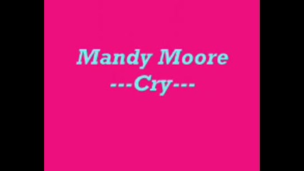 Cry - Mandy Moore