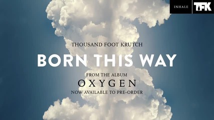 Thousand Foot Krutch- Born This Way Превод