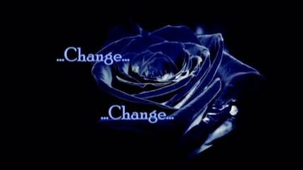 (превод) Yanni Voices + Chloe ...change... промяна ...