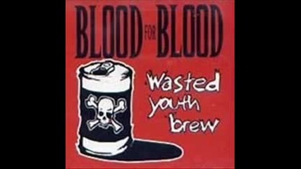 blood for blood - goin down the bar 