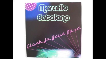 Marcello Catalano - Flash In Your Mind (italo Disco 2009)