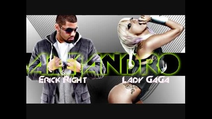 Lady Gaga Ft. Erick Right - Alejandro (official remix) + линк за сваляне! 