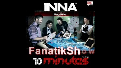 Inna - 10 Minutes (club Version By Play Win Original) 