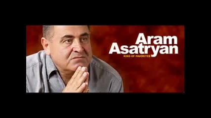 Aram Asatryan - Anmorats Ser 