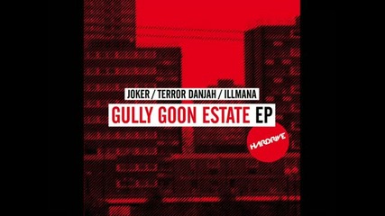 Joker Terror Danjah - Gully Goon Estate [hdr002-2010]