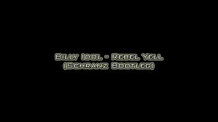 Billy Idol - Rebel Yell (schranz Bootleg)