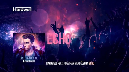 Hardwell feat. Jonathan Mendelsohn - Echo ( Еxtended Mix - аудио )