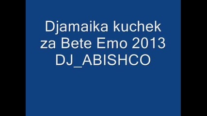 Djamaika kuchek za Bete Emo 2013