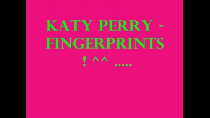 Katy Perry - Fingerprints