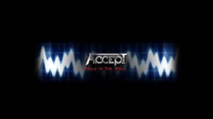 Accept - Balls To The Wall - 2009 [demo] Reunite With New Singer