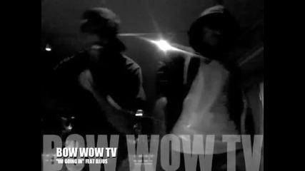 Bow Wow feat. Dj Jus - Im Going In