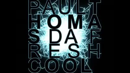 Paul Thomas & Da Fresh - Cool (original Mix)