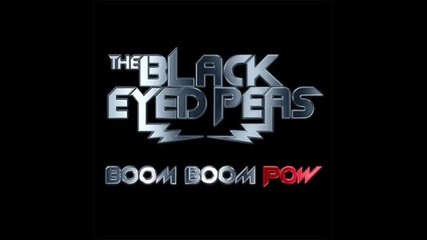 Black Eyed Peas ft. 50 Cent - Boom Boom Pow