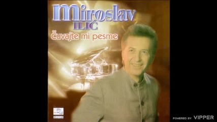 Miroslav Ilic - 1998 - Setis li se nekad mene (hq) (bg sub)