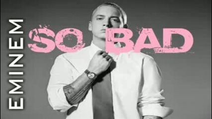 Eminem - So Bad 