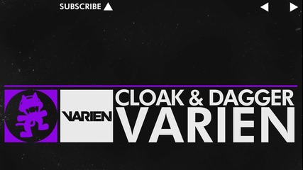 [dubstep] - Cloak and Dagger - Varien (formerly Halo Nova) [monstercat Release]