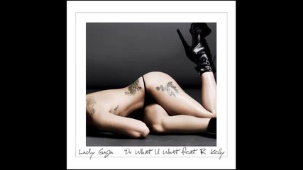 Lady Gaga ft. R. Kelly - Do what u want ( Dirty Pop Deconstruction mix )