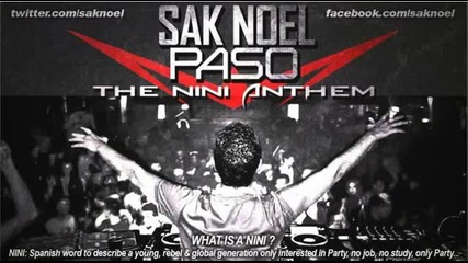 Sak Noel - Paso ( The Nini Anthem)