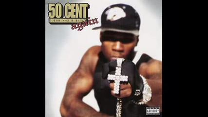 50 Cent Guess Whos Back Again - Say What You Want (outro)