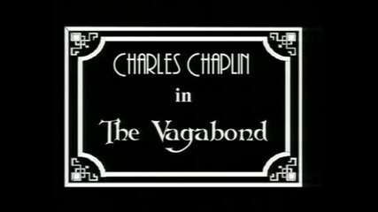 The Vagabond - Charlie Chaplin (1916)