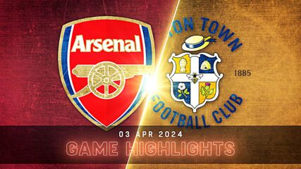 Arsenal vs. Luton Town - Condensed Game