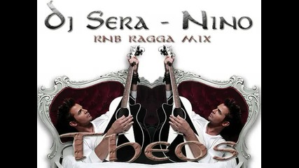 Dj Sera - Nino - Theos (rnb Ragga Remix) 2010