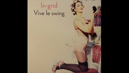 In - Grid - Vive Le Swing (rivaz Club Remix) 