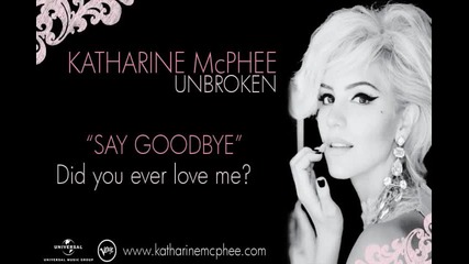 Katharine Mcphee - Say Goodbye 