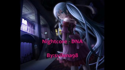 Nightcore - D N A