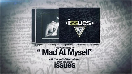 - Бесен на себе си ! - Issues - Mad At Myself