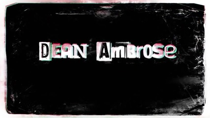 Dean Ambrose - Theme Song and Titantron 2014