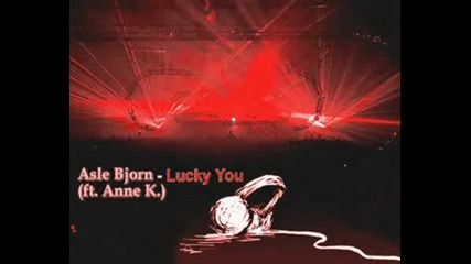 Asle Bjorn - Lucky You :)