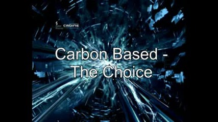 Carbon Based - The Choice