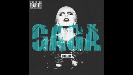 Lady Gaga - Scheisse ( Dxm dubstep remix )