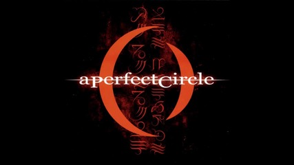 A Perfect Circle - The Hollow