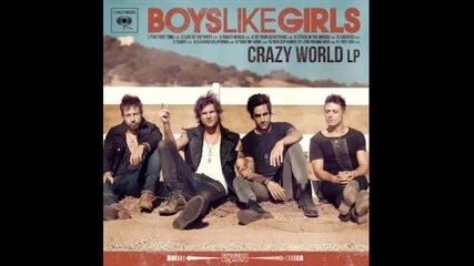 Boys Like Girls - Crazy World (превод+текст)