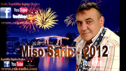 Miso Saric - Ti si zena lazljiva 2012