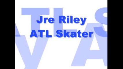 Jre Riley - Atl Skater 