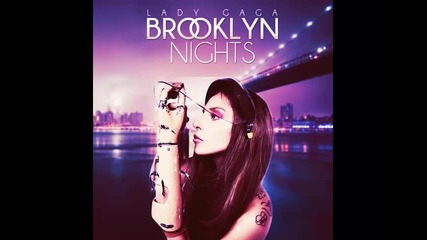 Lady Gaga - Brooklyn Nights ( Snippet )