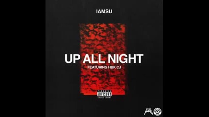 *2016* Iamsu! ft. Hbk Cj - Up All Night
