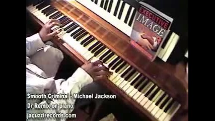 Michael Jackson - Smooth Criminal - Dr. Remix ( Изсвирено на пиано )