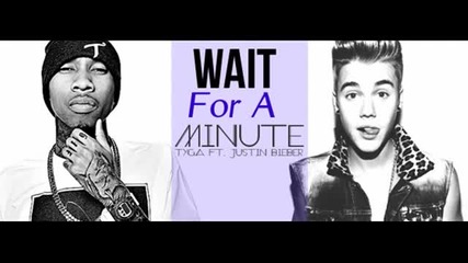 Justin Bieber Feat. Tyga - Wait For A Minute