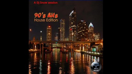 90s Hits House Edition Session by Dj Snow 