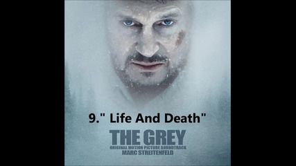 9.life And Death - The Grey Movie Soundtrack