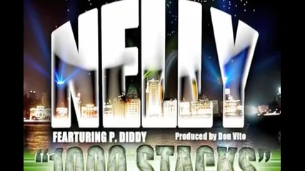 Nelly Feat. Diddy & Biggie - 1000 Stacks (new Nelly Album In Stores November 2009) xvid 