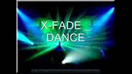 X - Fade - Dance