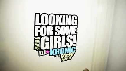 Dj Kronic ft. Bombs Away - Looking For Some Girls